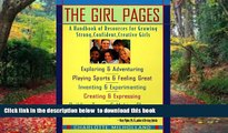 Pre Order Girl Pages: Handbook of Best Resources for Growing Strong, Confident, Creative Girls