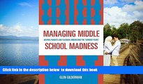 Pre Order Managing Middle School Madness: Helping Parents and Teachers Understand the  Wonder