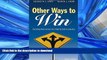 READ Other Ways to Win: Creating Alternatives for High School Graduates