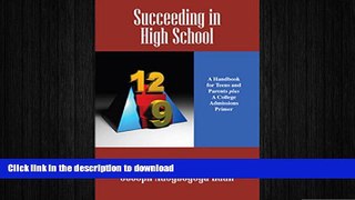 Hardcover Succeeding in High School:  A Handbook for Teens and Parents plus A College Admissions