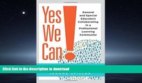 Pre Order Yes We Can! General and Special Educators Collaborating in a Professional Learning