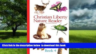 Pre Order Christian Liberty Nature Reader Book 4 (Christian Liberty Nature Readers) Michael McHugh