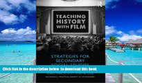 Pre Order Teaching History with Film: Strategies for Secondary Social Studies Alan S. Marcus Full