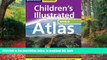 Pre Order Children s Illustrated Atlas of the World (Rand McNally, Schoolhouse) Leslie Morrison