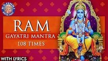 Ram Gayatri Mantra 108 Times with Lyrics - Om Daserathaya Vidhmahe | Chants For Peace And Meditation