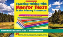 Pre Order Teaching Writing With Mentor Texts in the Primary Classroom: 20 Lessons Based on