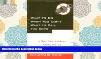 PDF [DOWNLOAD] What to Do When You Don t Want to Call the Cops: or A Non-Adversarial Approach to