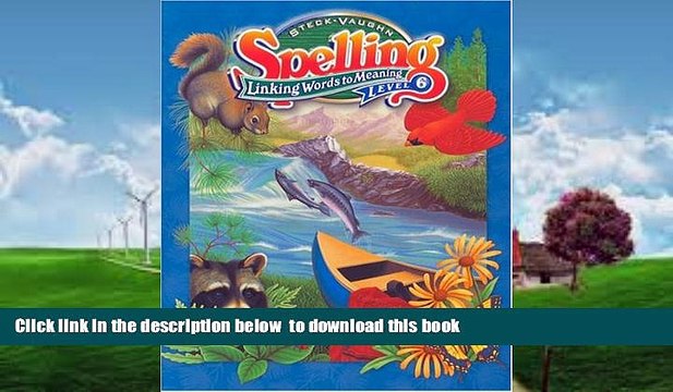 Pre Order Steck-Vaughn Spelling: Student Edition Level 6 Linking Words to Meaning STECK-VAUGHN