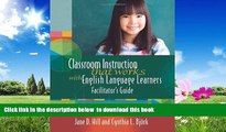 Pre Order Classroom Instruction That Works With English Language Learners: Facilitators Guide Jane