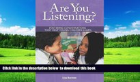Pre Order Are You Listening?: Fostering Conversations That Help Young Children Learn Lisa Burman