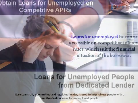 Benefits of Loans for Unemployed People in UK