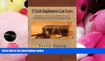 PDF [DOWNLOAD] 27 Irish Employment Law Cases: Priceless Lessons for Employers and Employees from