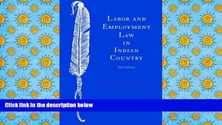 BEST PDF  Labor and Employment Law in Indian Country [DOWNLOAD] ONLINE