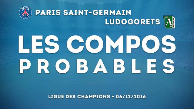 PSG-Ludogorets : les compos probables