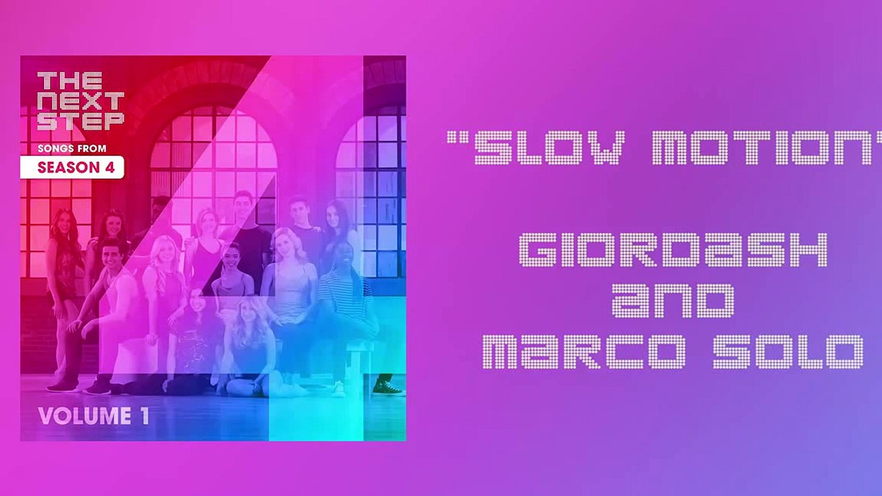 Slow Motion Songs from The Next Step