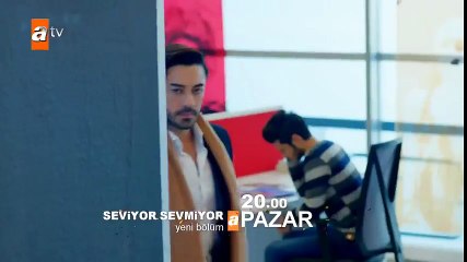 Seviyor Sevmiyor fragman 22. Bölüm Fragmanı yeni bölüm