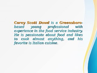 Corey Scott Dowd’s Passion for Food, Music, and Sports