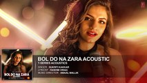 Bol Do Na Zara Full Audio Song ||  T-Series Acoustics || Sukriti Kakar⁠⁠⁠⁠ | T-Series