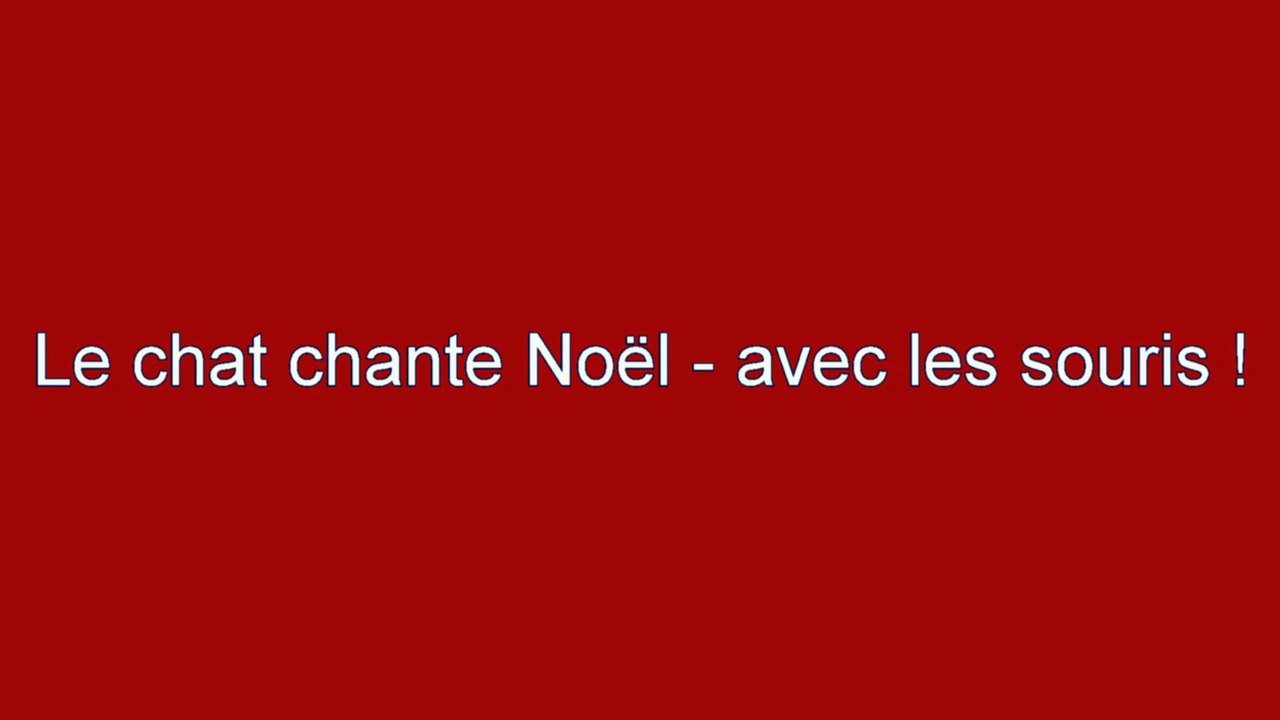 Le chat chante Noël - avec les souris!