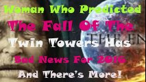 woman who predicted the fall of the twin towers has bad news for 2016 and there s more!