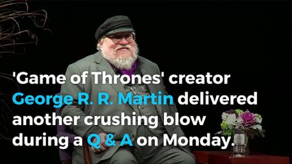 George R. R. Martin confirms 'The Winds of Winter' will be a depressing book