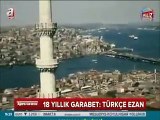 18 yıl türkçe ezan rezaleti unutma unutturma paylaşalım!!!...