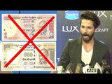 Shahid Kapoor's BEST Reply On Narendra Modi's Ban Of 500 & 1000 Rupee Notes