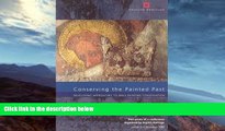 Best Price Conserving the Painted Past: Developing Approaches to Wall Painting Conservation :