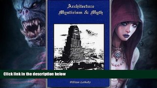 Best Price Architecture, Mysticism   Myth William LETHABY For Kindle