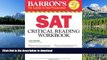 Hardcover Barron s SAT Critical Reading Workbook, 14th Edition (Critical Reading Workbook for the