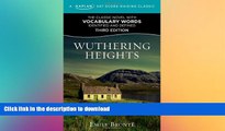 Read Book Wuthering Heights: A Kaplan SAT Score-Raising Classic (Kaplan Test Prep) Full Book