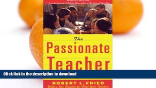 READ The Passionate Teacher: A Practical Guide (2nd Edition) Full Book