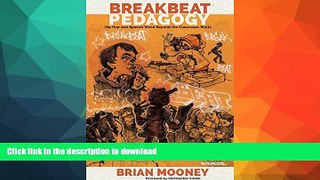 Read Book Breakbeat Pedagogy: Hip-Hop and Spoken Word Beyond the Classroom Walls (Counterpoints)