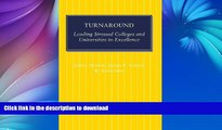 Read Book Turnaround: Leading Stressed Colleges and Universities to Excellence