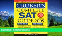 Read Book Gruber s Complete SAT Guide 2009 (Gruber s Complete SAT Guide -12th Edition)  On Book