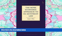 READ book The More Economic Approach to EU Antitrust Law (Hart Studies in Competition Law) BOOOK
