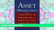 READ THE NEW BOOK Asset Protection : Concepts and Strategies for Protecting Your Wealth BOOOK ONLINE