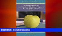 Read Book Developing Effective Individualized Education Programs: A Case Based Tutorial (2nd