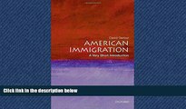 PDF [DOWNLOAD] American Immigration: A Very Short Introduction [DOWNLOAD] ONLINE