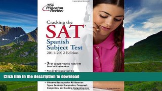 Hardcover Cracking the SAT Spanish Subject Test, 2011-2012 Edition (College Test Preparation)