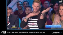 TPMP : Matthieu Delormeau tente un Dab et se ridiculise (Vidéo)