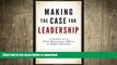 READ Making the Case for Leadership: Profiles of Chief Advancement Officers in Higher Education