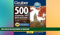 Pre Order Gruber s 500 Essential SAT Math Questions: by Topic and Difficulty Vol. 1 (500 SAT
