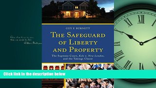 FAVORIT BOOK The Safeguard of Liberty and Property: The Supreme Court, Kelo v. New London, and the