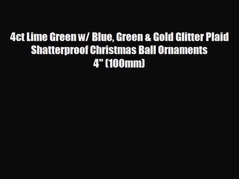4ct Lime Green w/ Blue Green & Gold Glitter Plaid Shatterproof Christmas Ball Ornaments 4 (100mm)