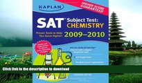 READ Kaplan SAT Subject Test: Chemistry 2009-2010 Edition (Kaplan SAT Subject Tests: Chemistry)