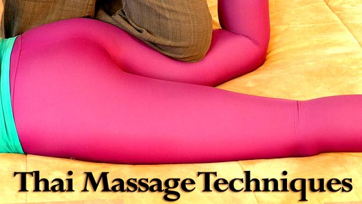 Thai Massage For Butt Thighs And Feet How To Techniques Relaxing