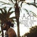 A2H - Rien de personnel // Summer Stories Kush Tape Vol.2 (Album 2016)