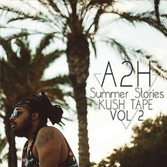 A2H - Yatch Music // Summer Stories Kush Tape Vol.2 (Album 2016)