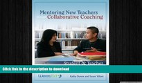READ Mentoring New Teachers Through Collaborative Coaching: Linking Teacher and Student Learning